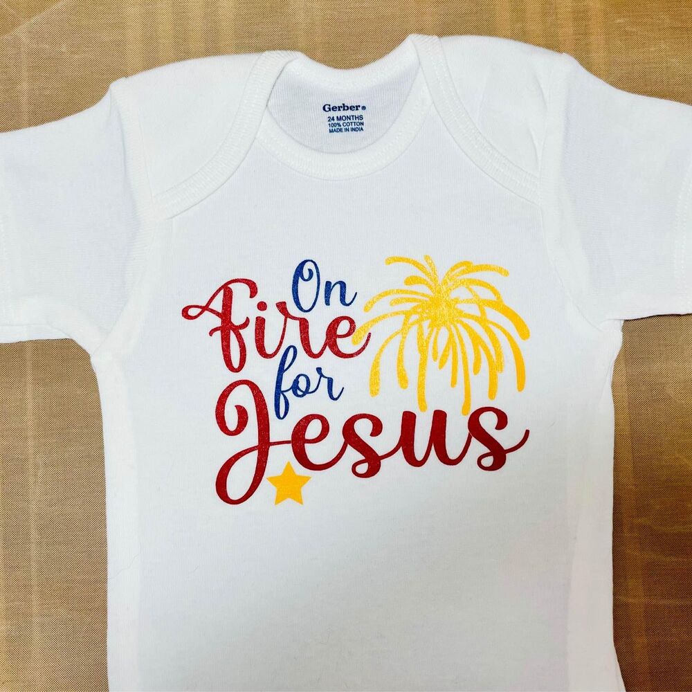 On Fire for Jesus onesies any size pre-5T jumpers bloomers 4th fourth of July